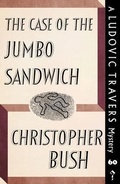 Cover: The Case of the Jumbo Sandwich - Dean Street Press Limited