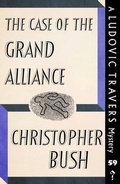 Cover: The Case of the Grand Alliance - Dean Street Press Limited