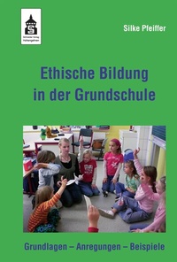 Abbildung von: Ethische Bildung in der Grundschule - Schneider bei wbv