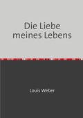 Cover: Die Liebe meines Lebens - epubli
