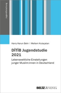 Enlarge image Cover: DITIB Jugendstudie 2021 - Juventa Verlag ein Imprint der Beltz Verlagsgruppe GmbH & Co. KG