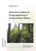 Cover: Alternative Ans&auml;tze der Ertragsregulierung in strukturreichen W&auml;ldern - Winter Industries
