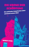 Cover: Die Krone der Sch&ouml;pfung - Hirnkost