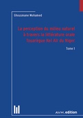 Cover: La perception du milieu naturel &agrave; travers la litt&eacute;rature orale Touar&egrave;gue Kel A&iuml;r du Niger - Akademische Verlagsgemeinschaft M&uuml;nchen
