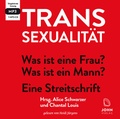Cover: Transsexualit&auml;t: Was ist eine Frau? Was ist ein Mann? - Eine Streitschrift - John Verlag