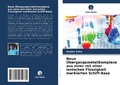 Cover: Neue &Uuml;bergangsmetallkomplexe aus einer mit einer ionischen Fl&uuml;ssigkeit markierten Schiff-Base - Verlag Unser Wissen
