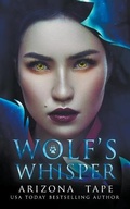 Cover: Wolf's Whisper - Arizona Tape