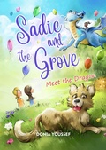 Cover: Sadie and the Grove: Meet the Dragon - Sadie and the Grove