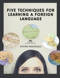 Cover: Five Techniques for Learning a Foreign Language (Finding a Foreign Tongue..., #1) - Patina Malinalli