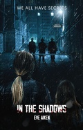 Cover: In The Shadows (In The Shadows Series, #1) - In The Shadows Series