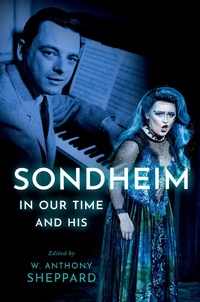 Abbildung von: Sondheim in Our Time and His - OUP eBook
