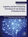 Cover: Cognitive and Soft Computing Techniques for the Analysis of Healthcare Data - Academic Press