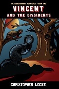 Cover: Vincent and The Dissidents - Fathoming Press