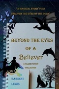 Cover: Beyond The Eyes of A Believer - IngramSpark