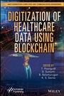 Cover: Digitization of Healthcare Data using Blockchain - Wiley