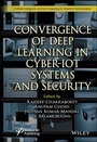 Cover: Convergence of Deep Learning in Cyber-IoT Systems and Security - Wiley