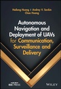 Cover: Autonomous Navigation and Deployment of UAVs for Communication, Surveillance and Delivery - Wiley