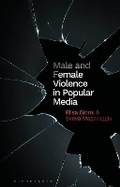 Cover: Male and Female Violence in Popular Media - Bloomsbury Academic