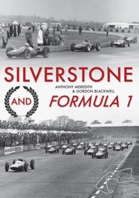 Enlarge image Cover: Silverstone and Formula 1 - Amberley Publishing