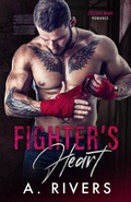 Cover: Fighter's Heart (Crown MMA Romance, #1) - A. Rivers