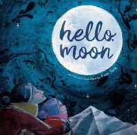 Enlarge image Cover: Hello, Moon - Atheneum Books for Young Readers