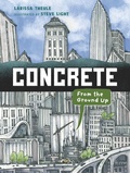 Cover: Concrete: From the Ground Up - Candlewick Press,U.S.