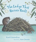 Cover: The Lodge That Beaver Built - Candlewick Press,U.S.