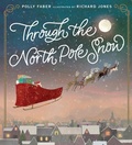Cover: Through the North Pole Snow - Candlewick Press,U.S.