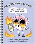 Cover: The Good Advice Cupcake 16-Month 2022-2023 Monthly/Weekly Planner Calendar - Andrews McMeel Publishing