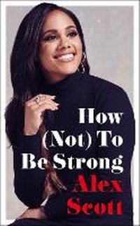 Enlarge image Cover: How (Not) To Be Strong - Century