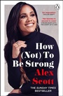 Cover: How (Not) To Be Strong - Penguin (Cornerstone)