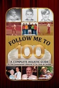 Cover: Follow Me to 100 - Palmetto Publishing