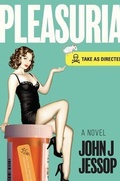 Cover: PLEASURIA TAKE AS DIRECTED - JJJESSOP LLC