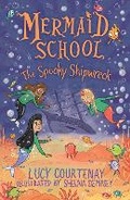 Cover: Mermaid School: The Spooky Shipwreck - Andersen Press Ltd