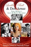 Cover: Lucille Ball and Desi Arnaz - Blood Moon Productions, Ltd.