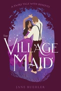 Cover: The Village Maid: A Fairy Tale with Benefits (Sylvania, #2) - Jane Buehler