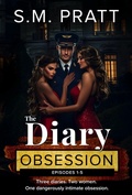 Cover: The Diary Obsession, Episodes 1 - 5: An LGBTQ+ Erotic Saga in Episodic Format (The Stewardess's Diary - Boxsets, #3) - Creative Communication Solutions Ltd.