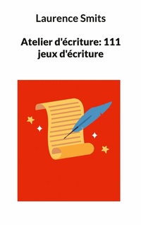 Abbildung von: Atelier d'écriture: 111 jeux d'écriture - Books on Demand