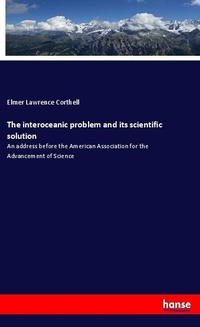 Enlarge image Cover: The interoceanic problem and its scientific solution - Hansebooks