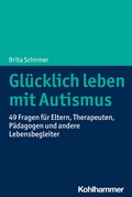 Abbildung von: Glücklich leben mit Autismus - Kohlhammer
