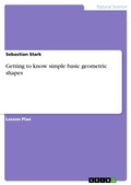 Cover: Getting to know simple basic geometric shapes - GRIN Verlag