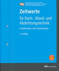 Abbildung von: Zeitwerte für Dach-, Wand- und Abdichtungstechnik - Rudolf Müller Verlag
