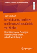 Cover: Identit&auml;tskonstruktionen und Lebenszeitverst&auml;ndnis von Kindern - Springer VS