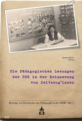 Cover: Die P&auml;dagogischen Lesungen der DDR in der Erinnerung von Zeitzeug*innen - Schneider bei wbv