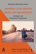Cover: "Ausrei&szlig;en" in der aktuellen Kinder- und Jugendliteratur - Schneider bei wbv