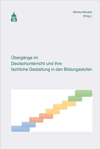 Abbildung von: Übergänge im Deutschunterricht und ihre fachliche Gestaltung in den Bildungsstufen - Schneider bei wbv