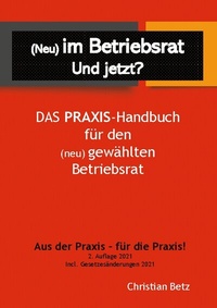 Abbildung von: (Neu) im Betriebsrat - und jetzt? - BoD - Books on Demand