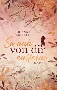 Abbildung von: So nah von dir entfernt - BoD - Books on Demand