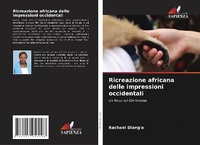Abbildung von: Ricreazione africana delle impressioni occidentali - Edizioni Sapienza