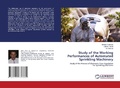 Cover: Study of the Working Performances of Automated Sprinkling Machinery - LAP Lambert Academic Publishing